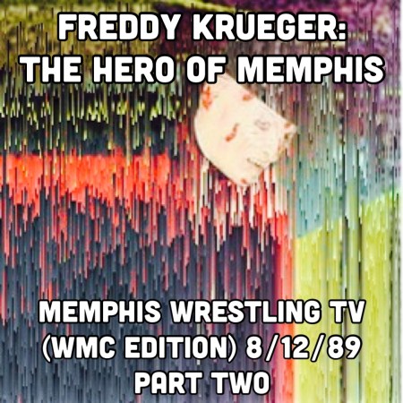 Freddy Krueger: The Hero of Memphis | Memphis Wrestling TV (WMC Edition) 8/12/89 (Part 2)