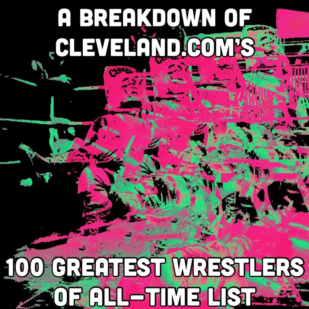 Cleveland.com's 100 Greatest Wrestlers of All Time List: A Breakdown.