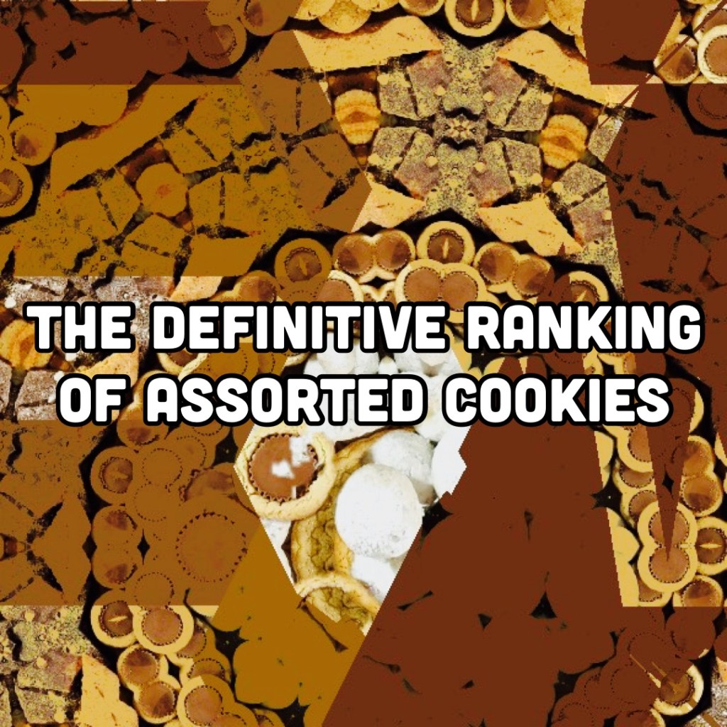 The Definitive Ranking of Assorted Cookies