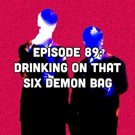 Episode 89: Drinking on That Six Demon Bag | Siskel and Ebert, The Long Kiss Goodnight, and MTV's Fear