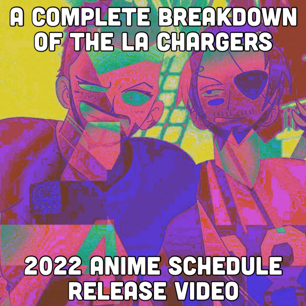 LA Chargers anime release schedule video