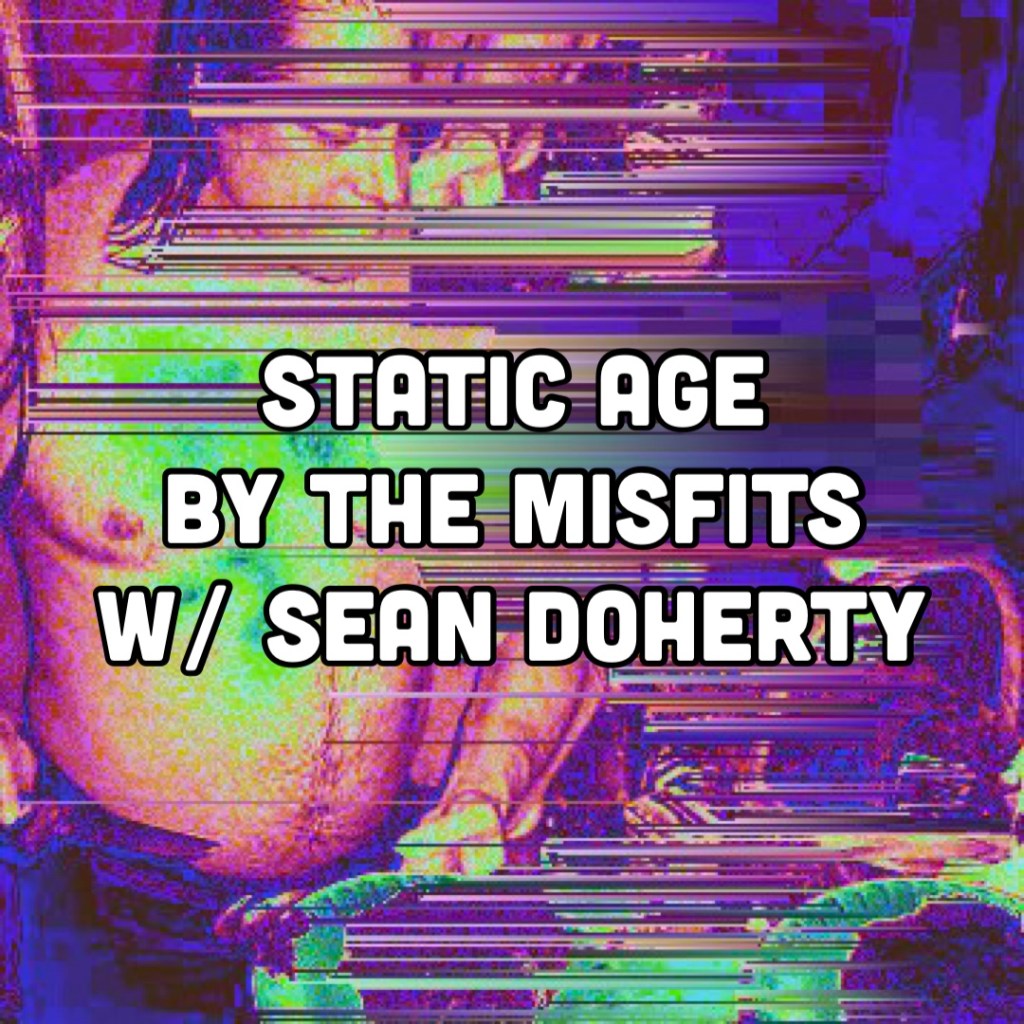 A Less Charismatic Shakma | Static Age by the Misfits