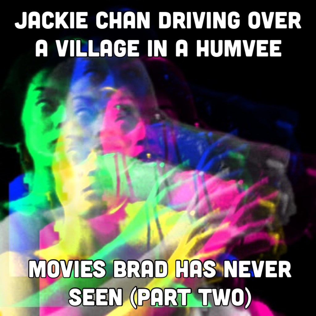 Jackie Chan Driving Over a Village in a Humvee | Movies Brad Has Never Seen (Part 2)